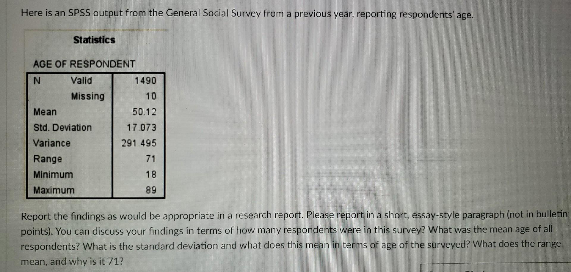 Here Is An Spss Output From The General Social Survey From A Previous Year Reporting Respondents Age Statistics Age O 1