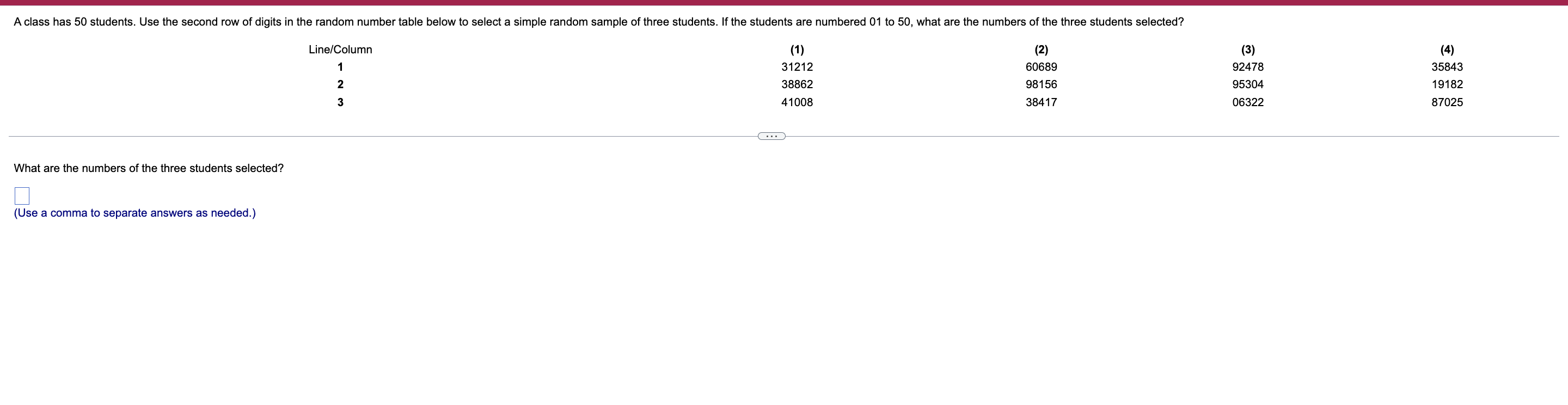 A Class Has 50 Students Use The Second Row Of Digits In The Random Number Table Below To Select A Simple Random Sample 1