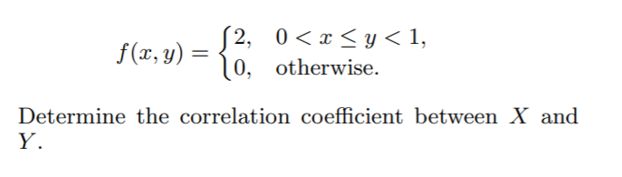2 0 X Y 1 10 Otherwise Determine The Correlation Coefficient Between X And Y F X Y 1