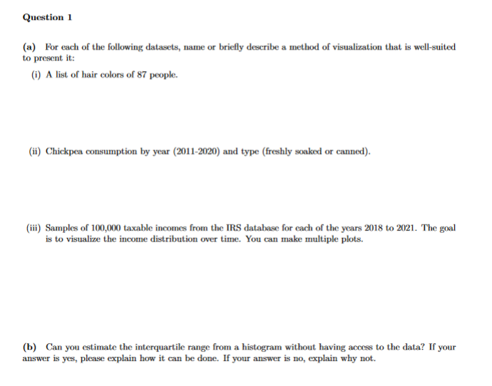 Question 1 A For Each Of The Following Datasets Name Or Briefly Describe A Method Of Visualization That Is Well Suite 1
