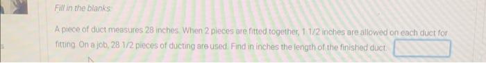 Fill In The Blanks A Piece Of Duct Measures 28 Inches When 2 Pieces Are Fitted Together 1 1 2 Inches Are Allowed On Eac 1