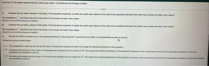 A Survey Of 2 150 Adults Reported That 55 Watch News Videos Complete Parts A Through C Below Suppose That You Tak 1