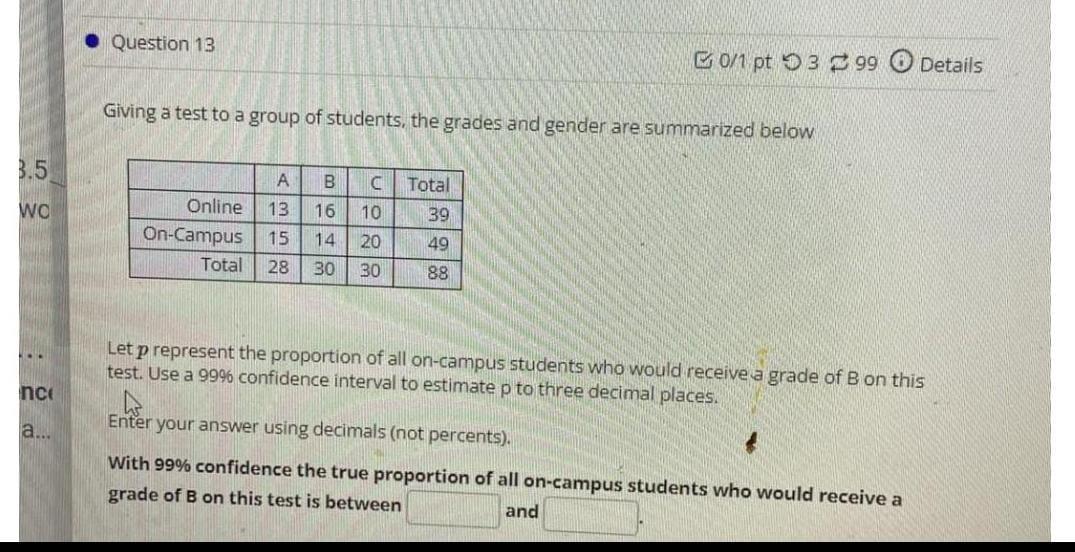 3 5 Wo Nc A Question 13 Giving A Test To A Group Of Students The Grades And Gender Are Summarized Below B C A 13 1