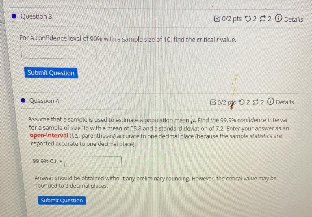 Question 3 For A Confidence Level Of 90 With A Sample Size Of 10 Find The Critical T Value Submit Question Question 4 1
