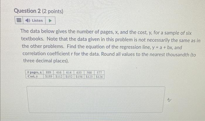 Question 2 2 Points Elisten The Data Below Gives The Number Of Pages X And The Cost Y For A Sample Of Six Textbook 1