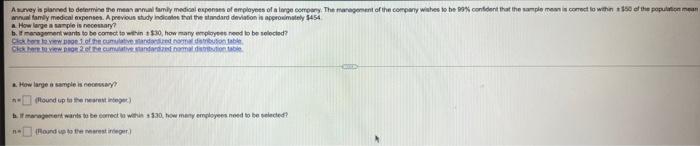 A Survey Is Planned To Determine The Mean Annual Family Medical Expenses Of Employees Of A Large Company The Management 1