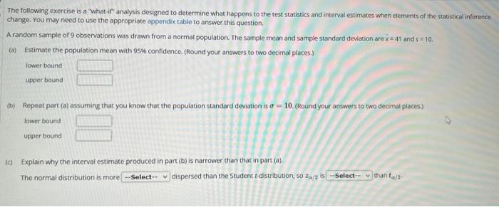 The Following Exercise Is A What If Analysis Designed To Determine What Happens To The Test Statistics And Interval Est 1