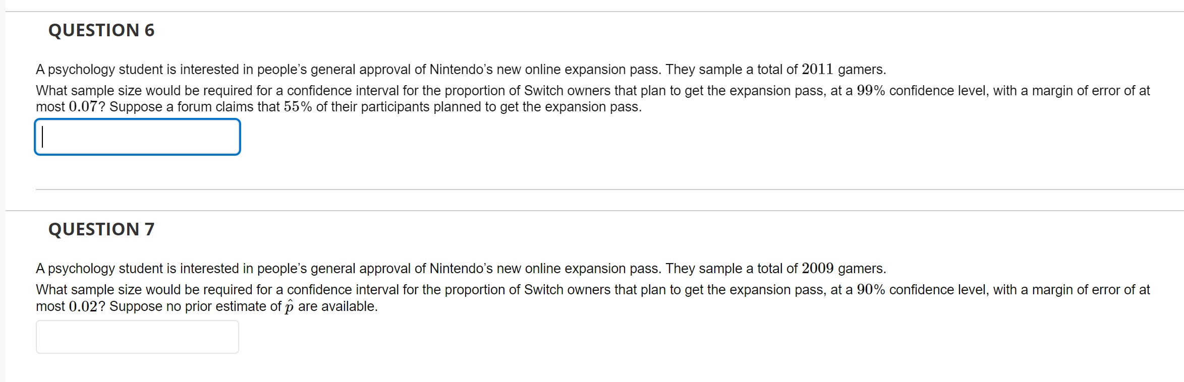 Question 6 A Psychology Student Is Interested In People S General Approval Of Nintendo S New Online Expansion Pass They 1