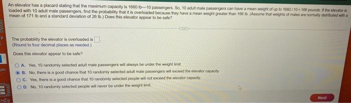 P Om 10 An Elevator Has A Placard Stating That The Maximum Capacity Is 1660 Lb 10 Passengers So 10 Adult Male Passenge 1