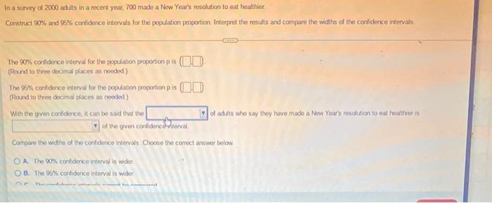 In A Survey Of 2000 Adults In A Recent Year 700 Made A New Year S Resolution To Eat Healthier Construct 90 And 95 Con 1