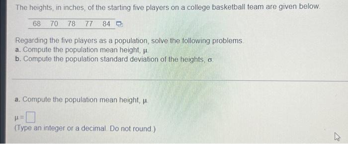The Heights In Inches Of The Starting Five Players On A College Basketball Team Are Given Below 68 70 78 77 84 Regard 1