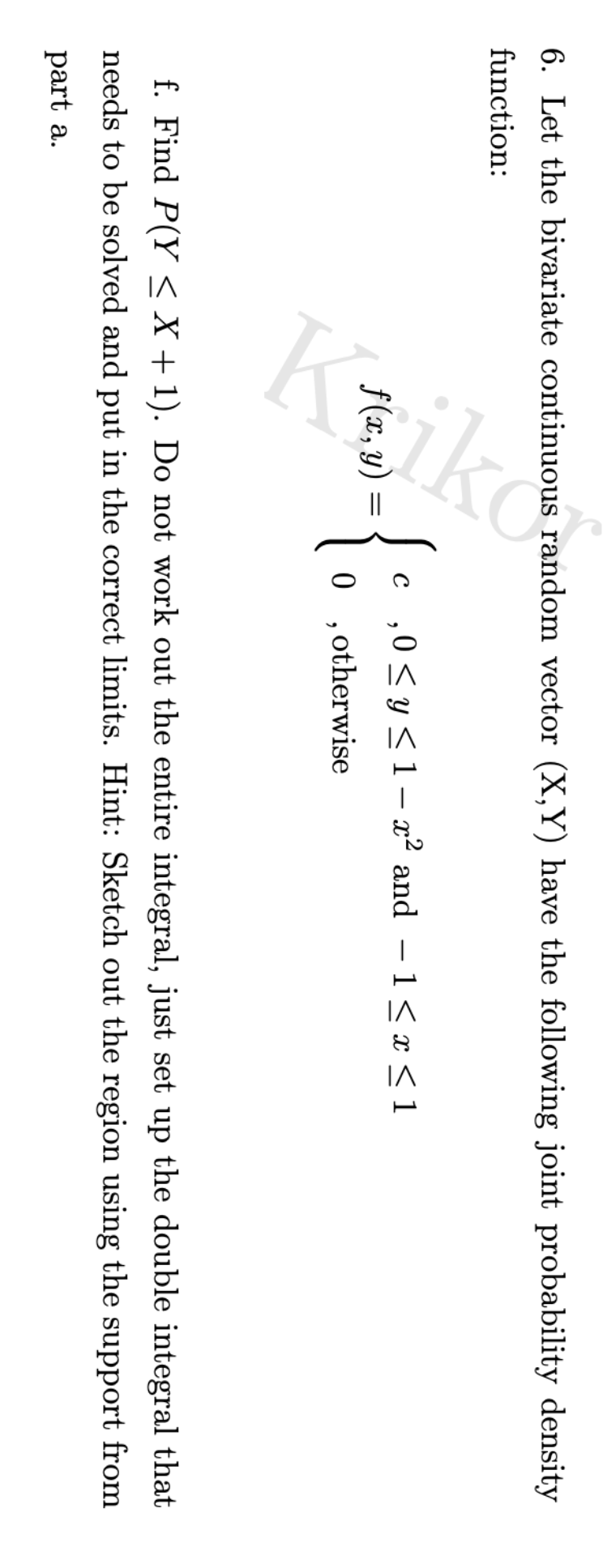 Kajko 6 Let The Bivariate Continuous Random Vector X Y Have The Following Joint Probability Density Function C 1