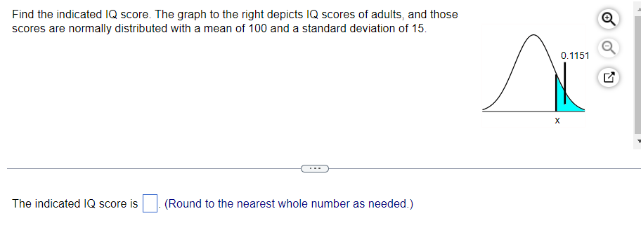 Find The Indicated Iq Score The Graph To The Right Depicts Iq Scores Of Adults And Those Scores Are Normally Distribut 1