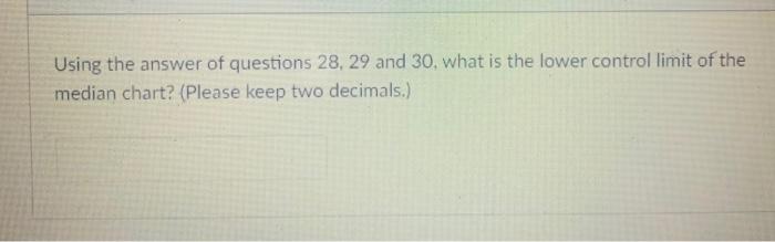 Please Use Table Shown Below To Answer Following Questions Subgroup No 1 6 9 5 2 10 4 11 3785 4892 13 5 9 10 13 6 12 1 4