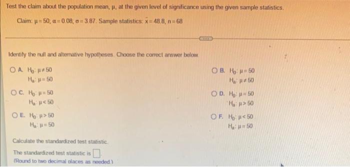Test The Claim About The Population Mean P At The Given Level Of Significance Using The Given Sample Statistics Claim 1