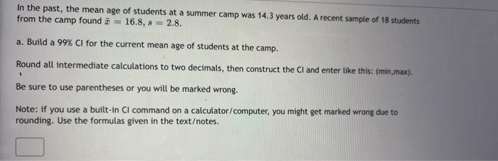 In The Past The Mean Age Of Students At A Summer Camp Was 14 3 Years Old A Recent Sample Of 18 Students From The Camp 1