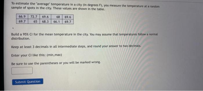 To Estimate The Average Temperature In A City In Degrees F You Measure The Temperature At A Random Sample Of Spots 1