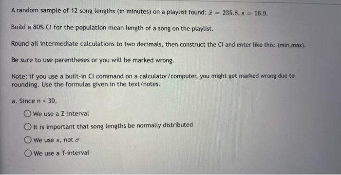 A Random Sample Of 12 Song Lengths In Minutes On A Playlist Found 235 8 8 16 9 Build A 80 Ci For The Population 1
