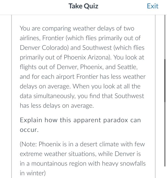 Take Quiz You Are Comparing Weather Delays Of Two Airlines Frontier Which Flies Primarily Out Of Denver Colorado And 1