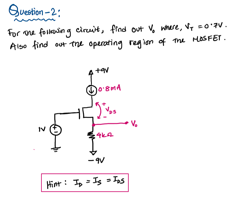Question 2 For The Following Circuit Find Out To Where Vy 0 7v Also Find Out The Operating Region Of The Hosfet 1