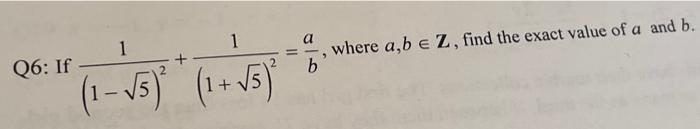 Q6 If 1 1 1 5 1 5 2 11 B Where A B Z Find The Exact Value Of A And B 1