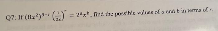 Q7 If 8x 8 R 2axb Find The Possible Values Of A And B In Terms Of R 1