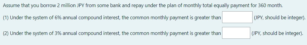 Assume That You Borrow 2 Million Jpy From Some Bank And Repay Under The Plan Of Monthly Total Equally Payment For 360 Mo 1
