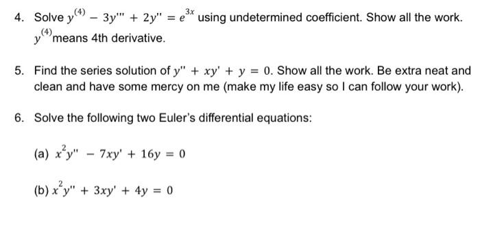 3x 4 Solve Y 4 3y 2y E X Using Undetermined Coefficient Show All The Work Y Means 4th Derivative 5 Find The 1