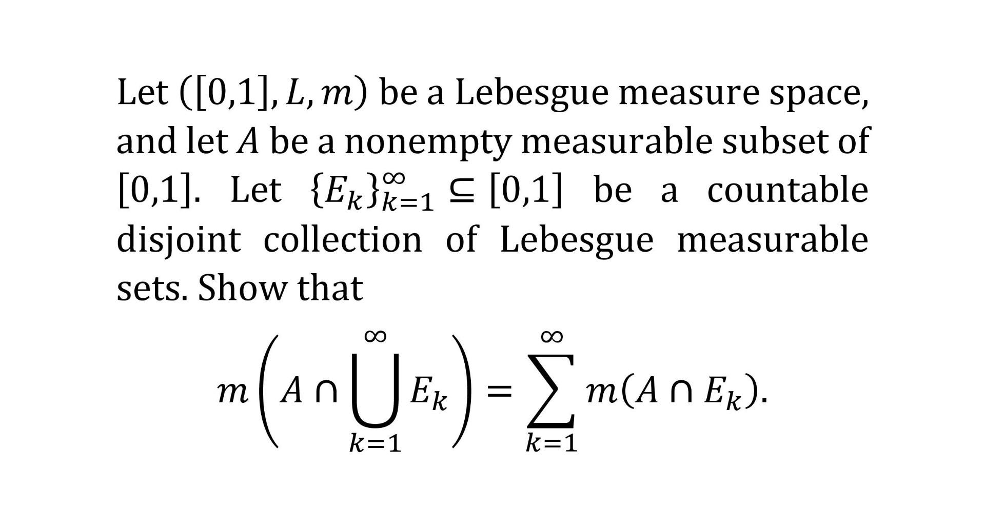 Let 0 1 L M Be A Lebesgue Measure Space And Let A Be A Nonempty Measurable Subset Of 0 1 Let E 1 0 1 Be A C 1