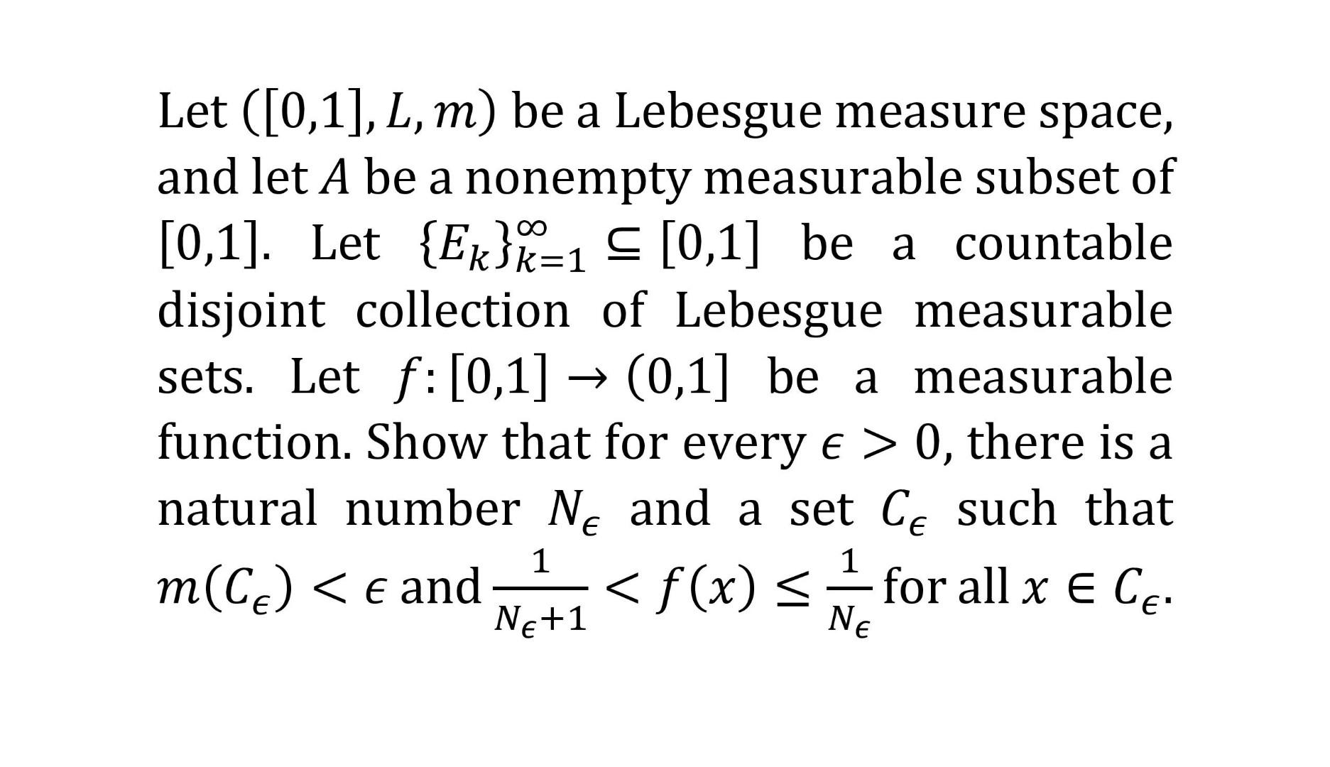 Let 0 1 L M Be A Lebesgue Measure Space And Let A Be A Nonempty Measurable Subset Of 0 1 Let E 1 0 1 Be 1