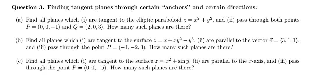 Question 3 Finding Tangent Planes Through Certain Anchors And Certain Directions A Find All Planes Which I Are T 1