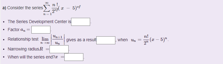 A Consider The Series N 20fl N 1 Relationship Test Lim 11 00 X The Series Development Center Is Factor An Up 1 Un Na 1