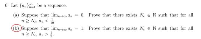 6 Let An Be A Sequence A Suppose That Limnan 0 N Ne An 10 B Suppose That Limnan 1 N Ne An Prove Tha 1