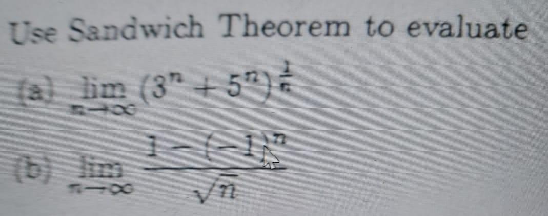 Use Sandwich Theorem To Evaluate A Lim 3 5 540 B Lim 71 00 1 1 N 1