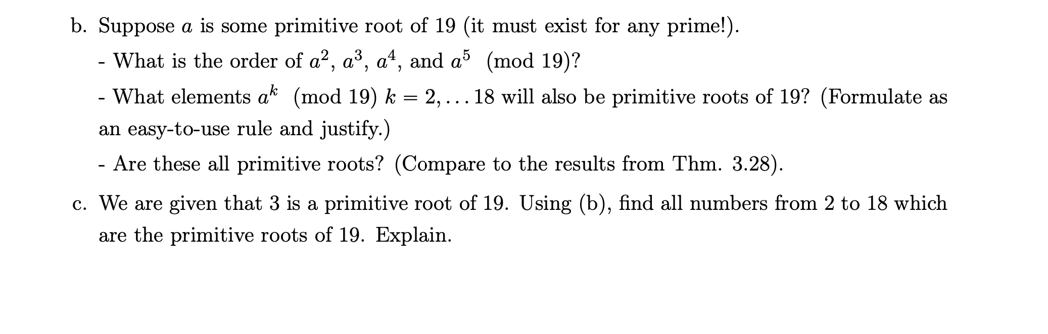 B Suppose A Is Some Primitive Root Of 19 It Must Exist For Any Prime What Is The Order Of A A Aa And A5 Mod 1