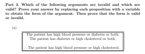 Part 3 Which Of The Following Arguments Are Invalid And Which Are Valid Prove Your Answer By Replacing Each Propositio 1