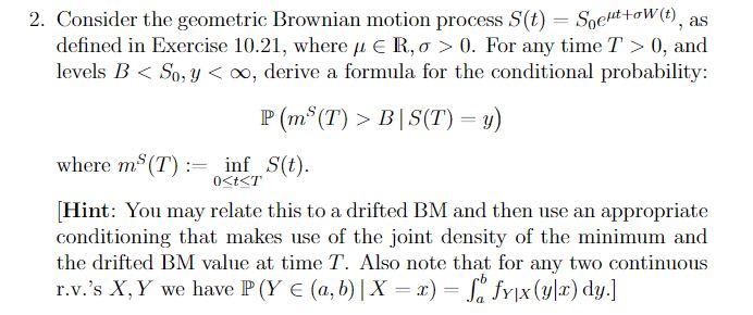 2 Consider The Geometric Brownian Motion Process S T Soet Ow T As Defined In Exercise 10 21 Where Er O 0 For 1