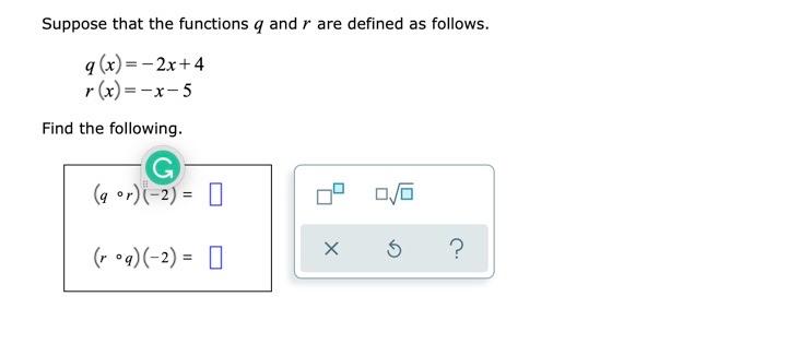 Suppose That The Functions Q And R Are Defined As Follows Q X 2x 4 R X X 5 Find The Following G 9 R 2 1