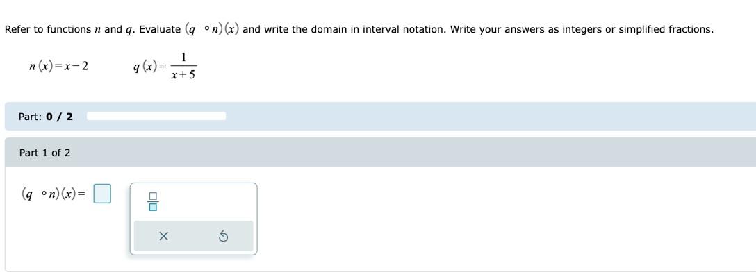 Refer To Functions And Q Evaluate Qon X And Write The Domain In Interval Notation Write Your Answers As Integers O 1