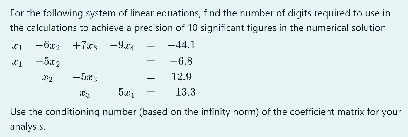 For The Following System Of Linear Equations Find The Number Of Digits Required To Use In The Calculations To Achieve A 1