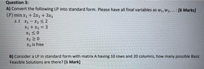 Question 3 A Convert The Following Lp Into Standard Form Please Have All Final Variables As W W2 6 Marks P 1