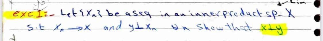 Excl Letxa Be Aseg In An Inner Product Sp X X Sit Xx And Yt Xa An Shew That Xty 1