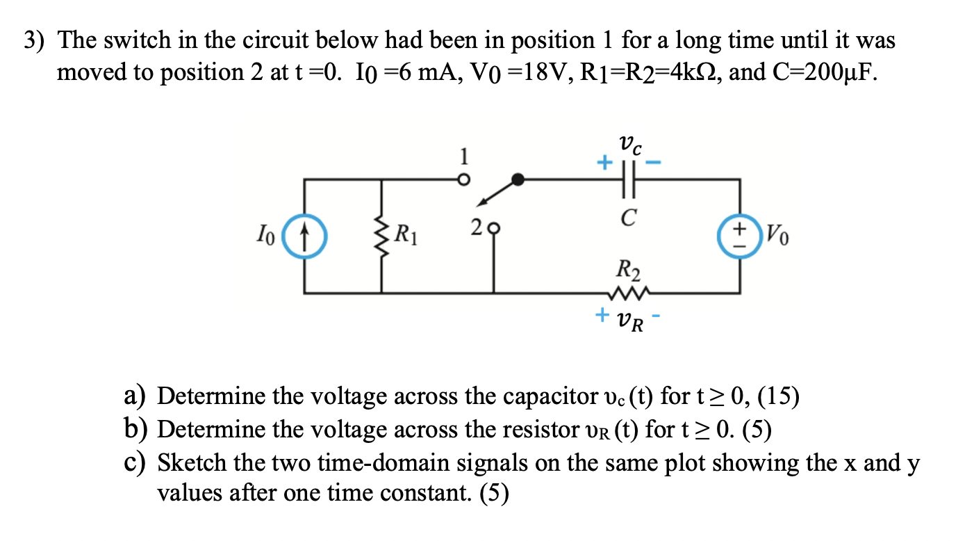 3 The Switch In The Circuit Below Had Been In Position 1 For A Long Time Until It Was Moved To Position 2 At T 0 10 6 1