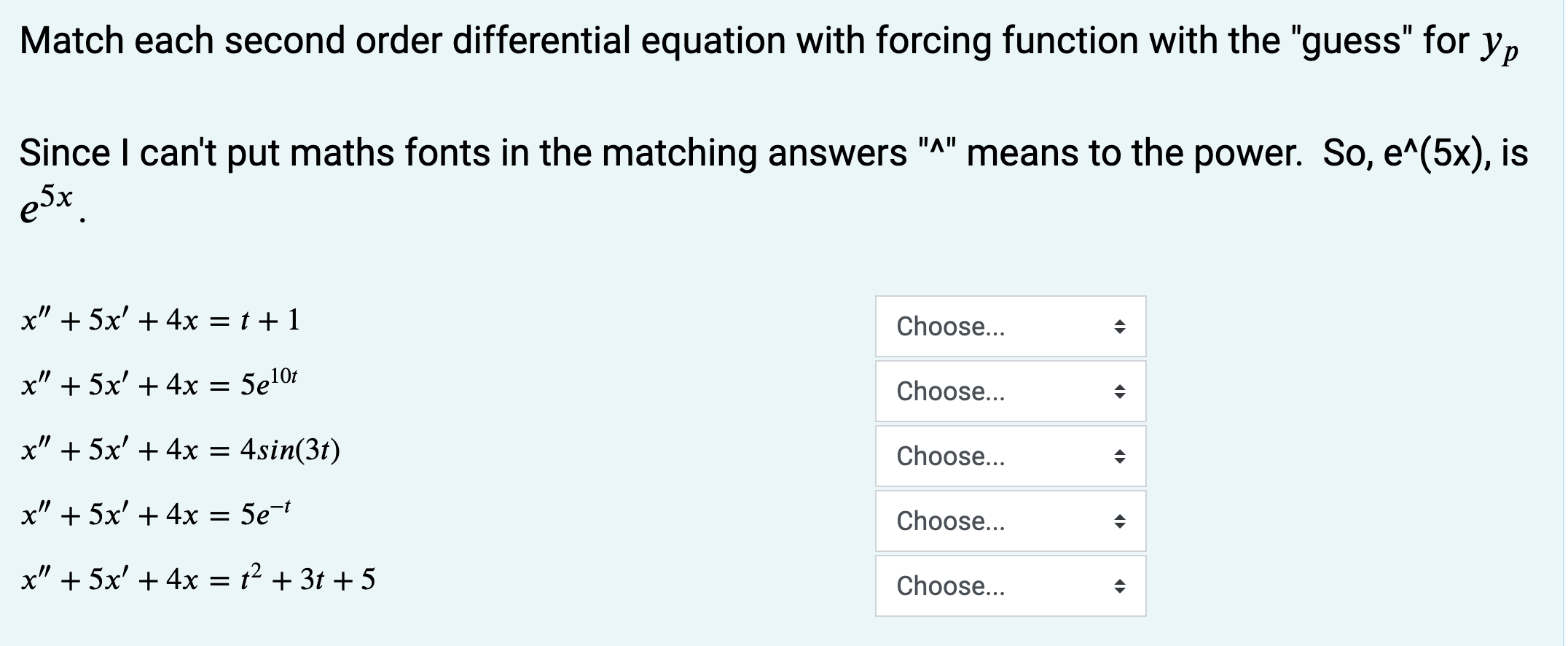 Match Each Second Order Differential Equation With Forcing Function With The Guess For Yp Since I Can T Put Maths Font 1