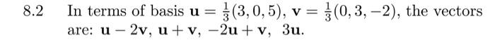 3 8 2 In Problems 2 To 4 Find Out Whether The Given Vectors Are Dependent Or Independent If They Are Dependent Find A 2