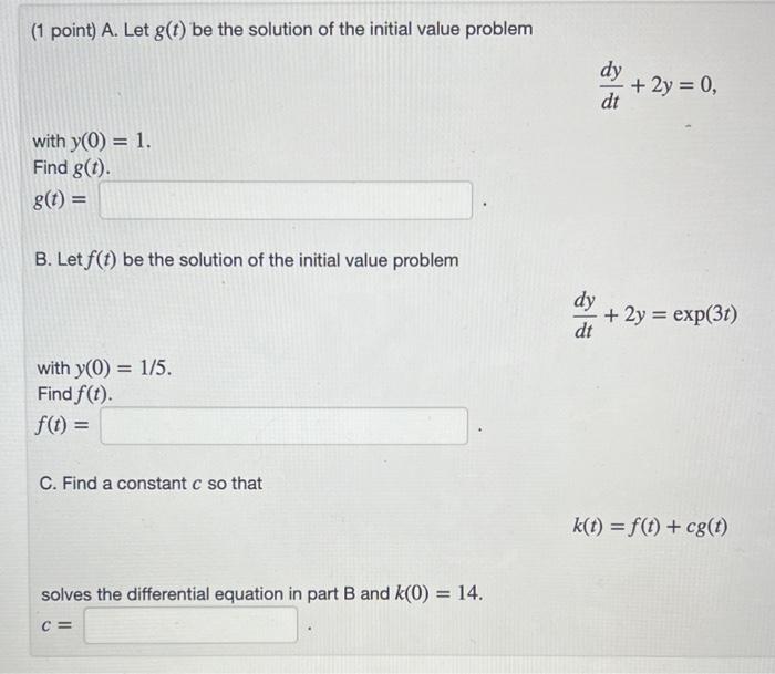 1 Point A Let G T Be The Solution Of The Initial Value Problem With Y 0 1 Find G T G T B Let F T Be The S 1