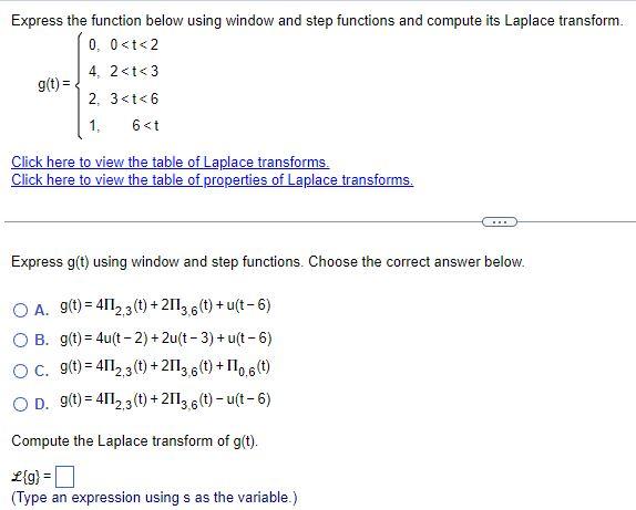 Express The Function Below Using Window And Step Functions And Compute Its Laplace Transform 0 0 T 2 4 2 T 3 2 3 T 6 1