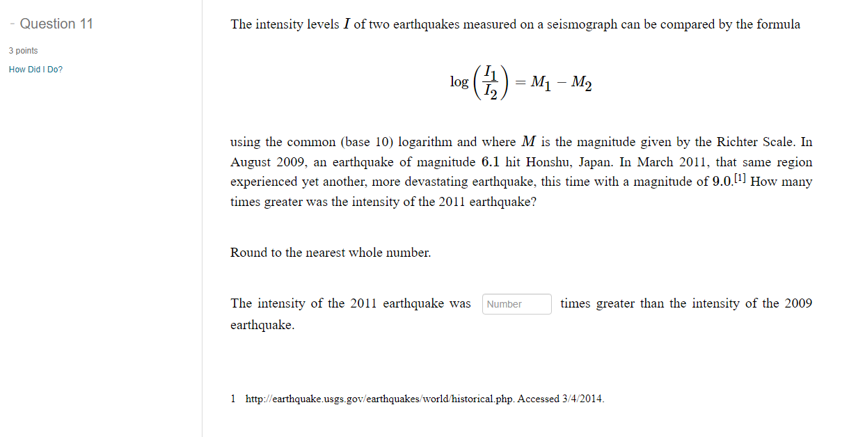 Question 11 3 Points How Did I Do The Intensity Levels I Of Two Earthquakes Measured On A Seismograph Can Be Compared B 1