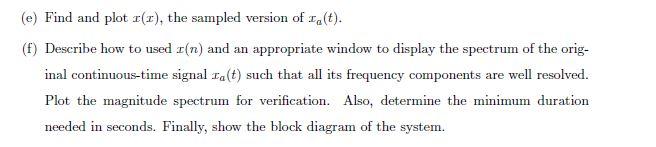 2 A Continuous Time Periodic Signal Is Given As Follows Ta T 16 Cos 27fit 5 8sin 2xf2t Where Fi 1 5 Khz 2