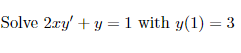Solve 2xy Y 1 With Y 1 3 1
